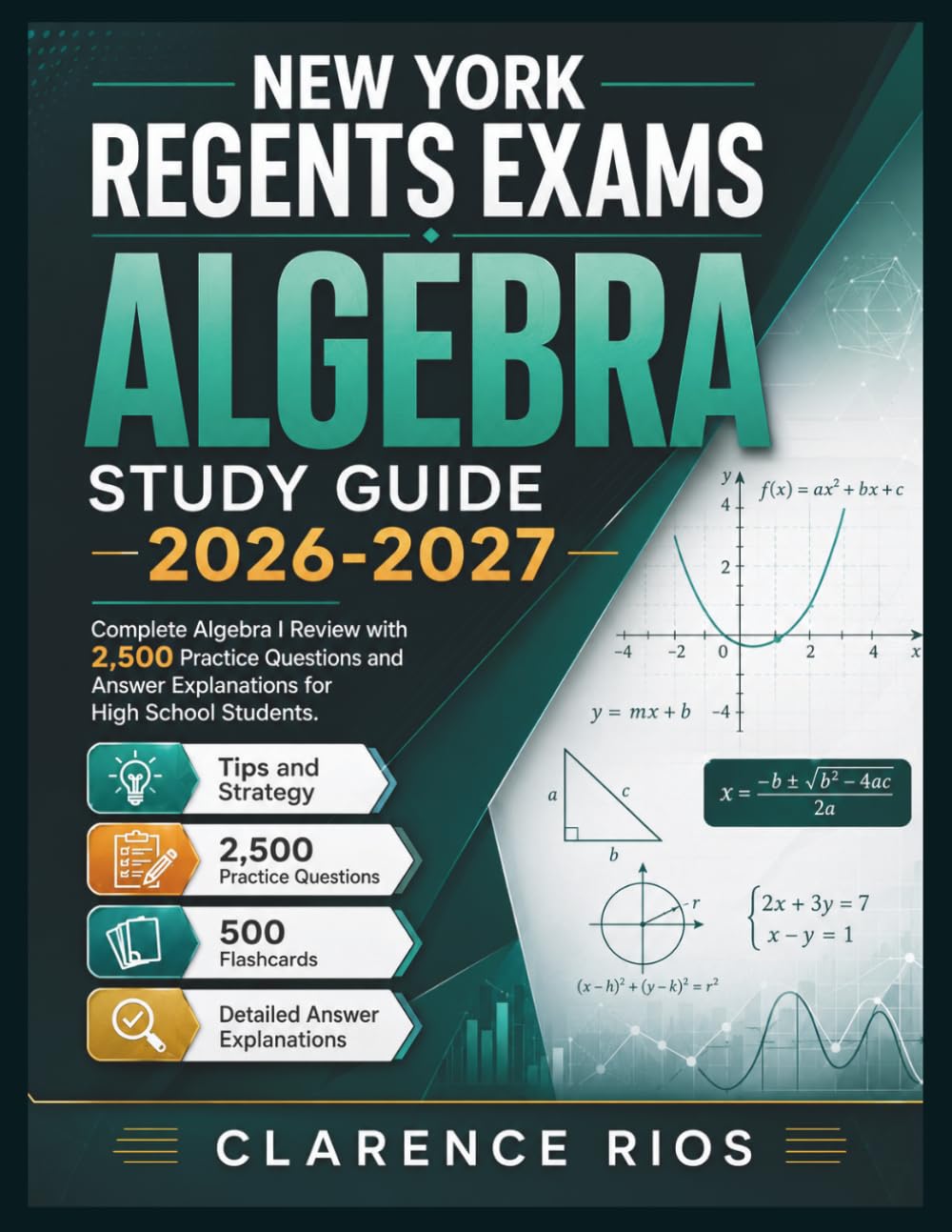 New York Regents Exams Algebra Study Guide 2026-2027: Complete Algebra I Review with 2,500 Practice Questions and Answer Explanations for High School Students.