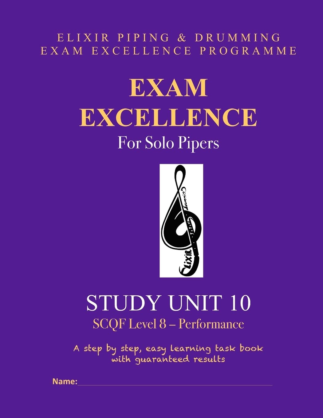 Exam Excellence for Solo Pipers: Study Unit 10: SCQF Level 8 - Performance: Volume 10