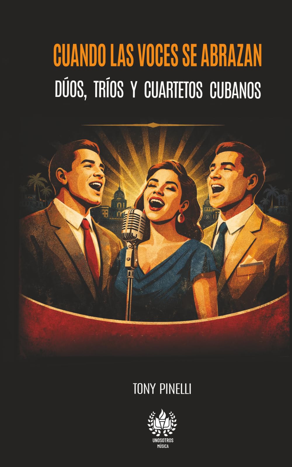 Cuando las voces se abrazan: Dúos, tríos y cuartetos cubanos (Música)
