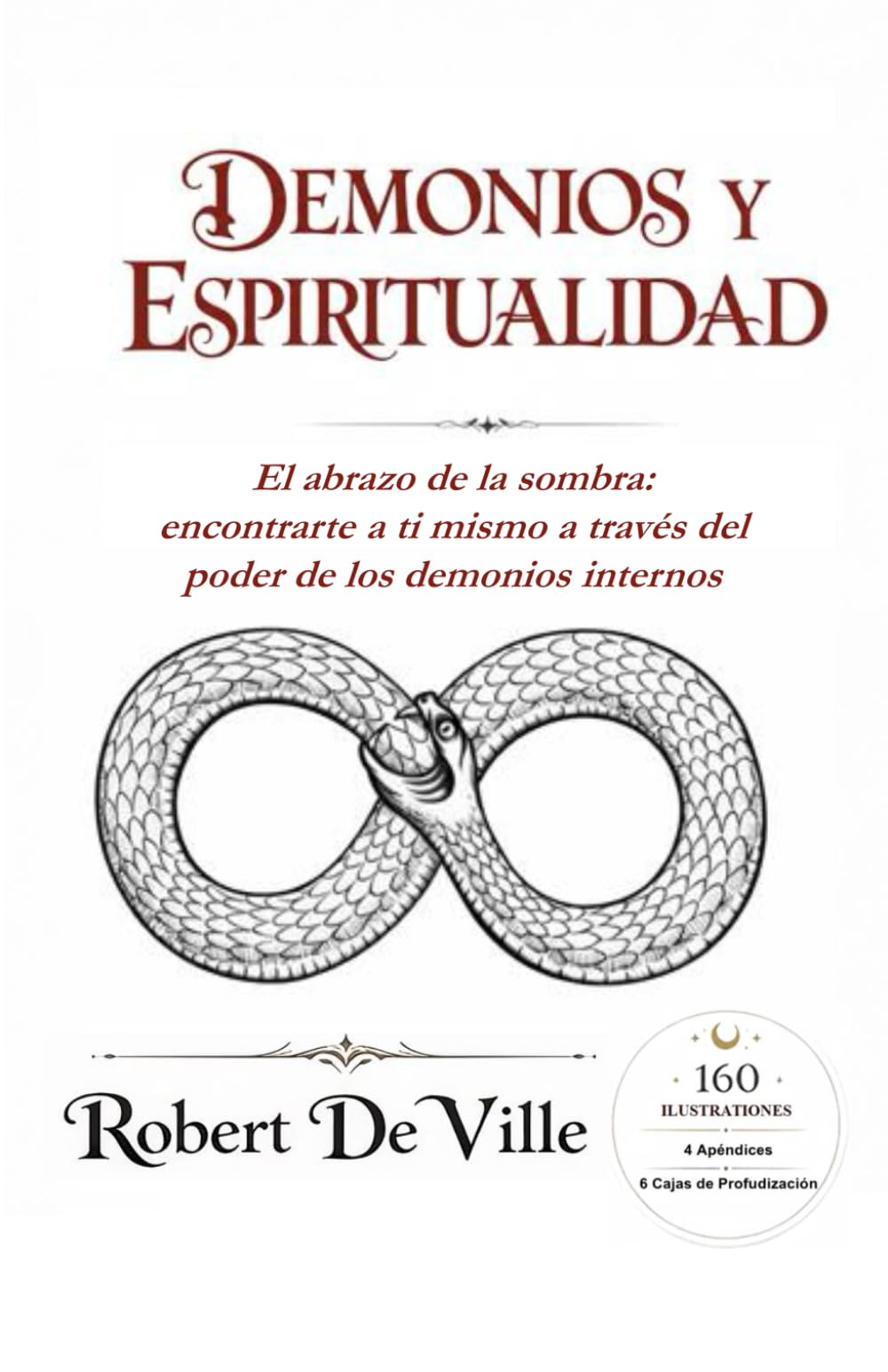 DEMONIOS Y ESPIRITUALIDAD: El abrazo de la sombra: encontrarte a ti mismo a través del poder de los demonios internos