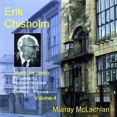 CHISHOLM:MUSIC FOR PNO VOL 4