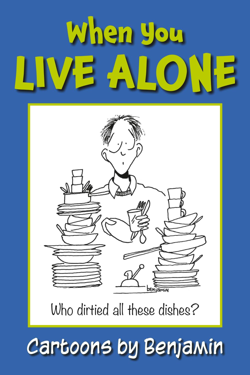 When You Live Alone: Things Dedicated Singles Do