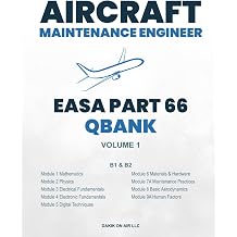 Aircraft Maintenance Engineer EASA Part 66 B1 & B2 MCQ Question Bank Volume 1