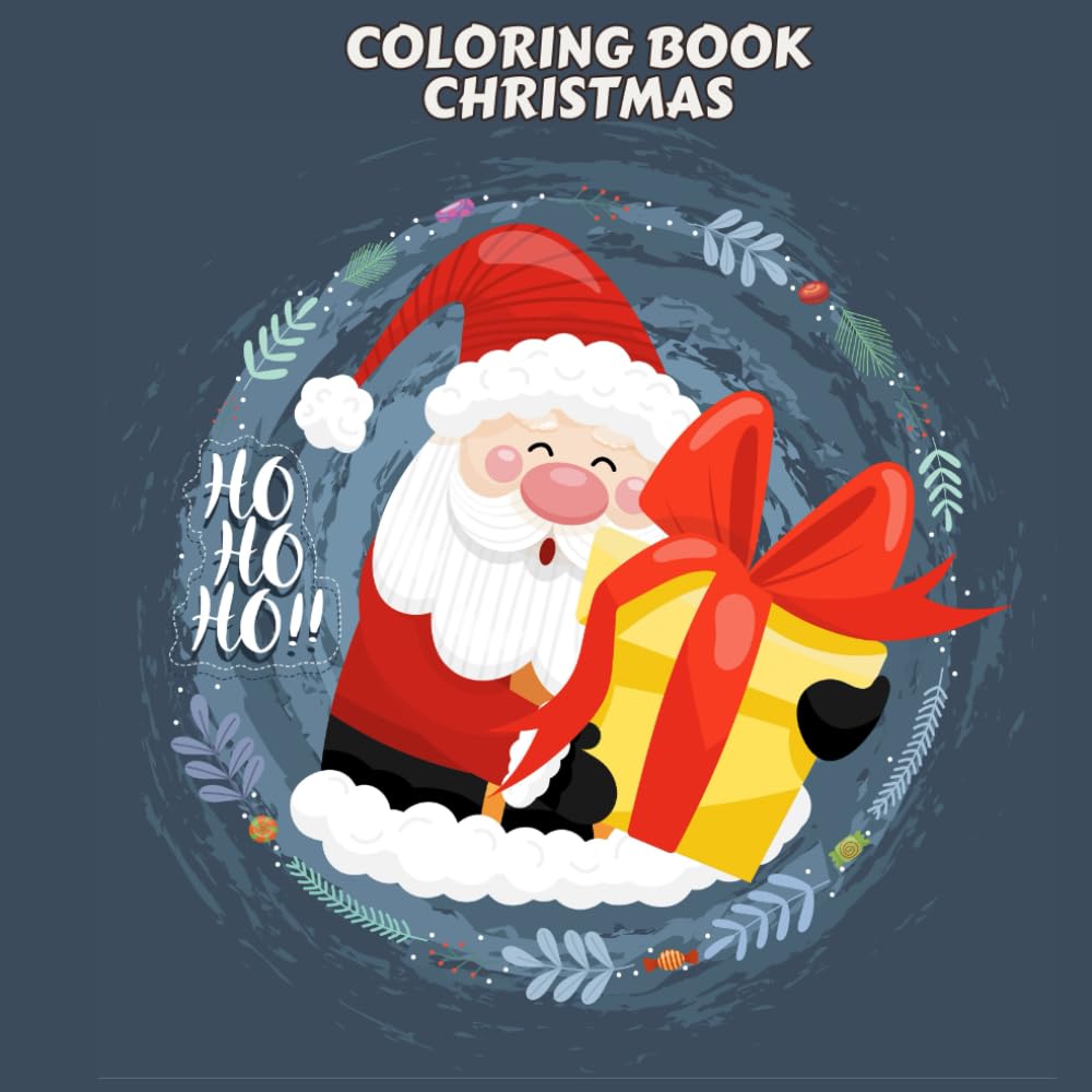 christmas coloring book for kids: fun and easy holiday coloring pages for kids