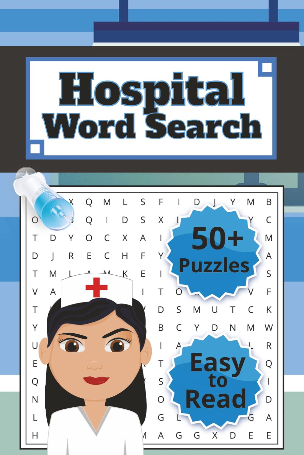 Hospital Word Search: Word Searchs with Easy to Read Print about Hospital , Nurse , Doctor - 6x9 inches , 110 pages - 50+ Puzzles ...