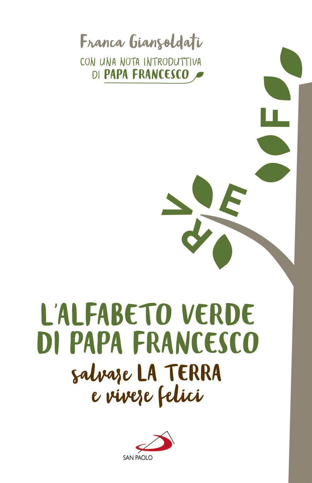 L'alfabeto Verde Di Papa Francesco. Salvare La Terra E Vivere Felici - 4