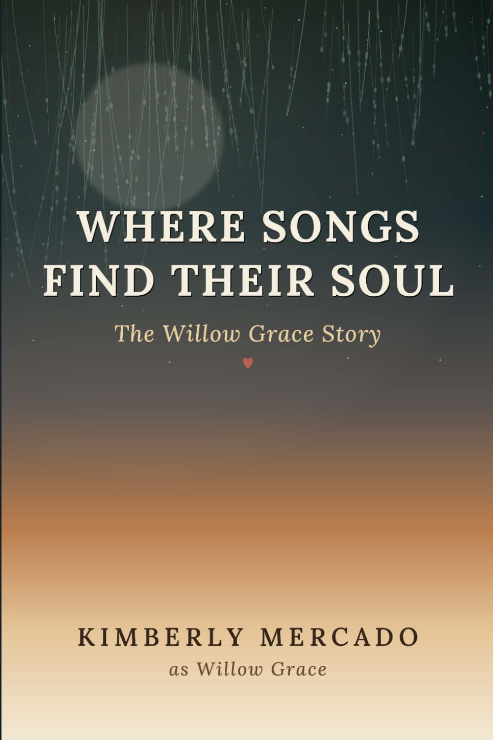 Where Songs Find Their Soul: The Willow Grace Story