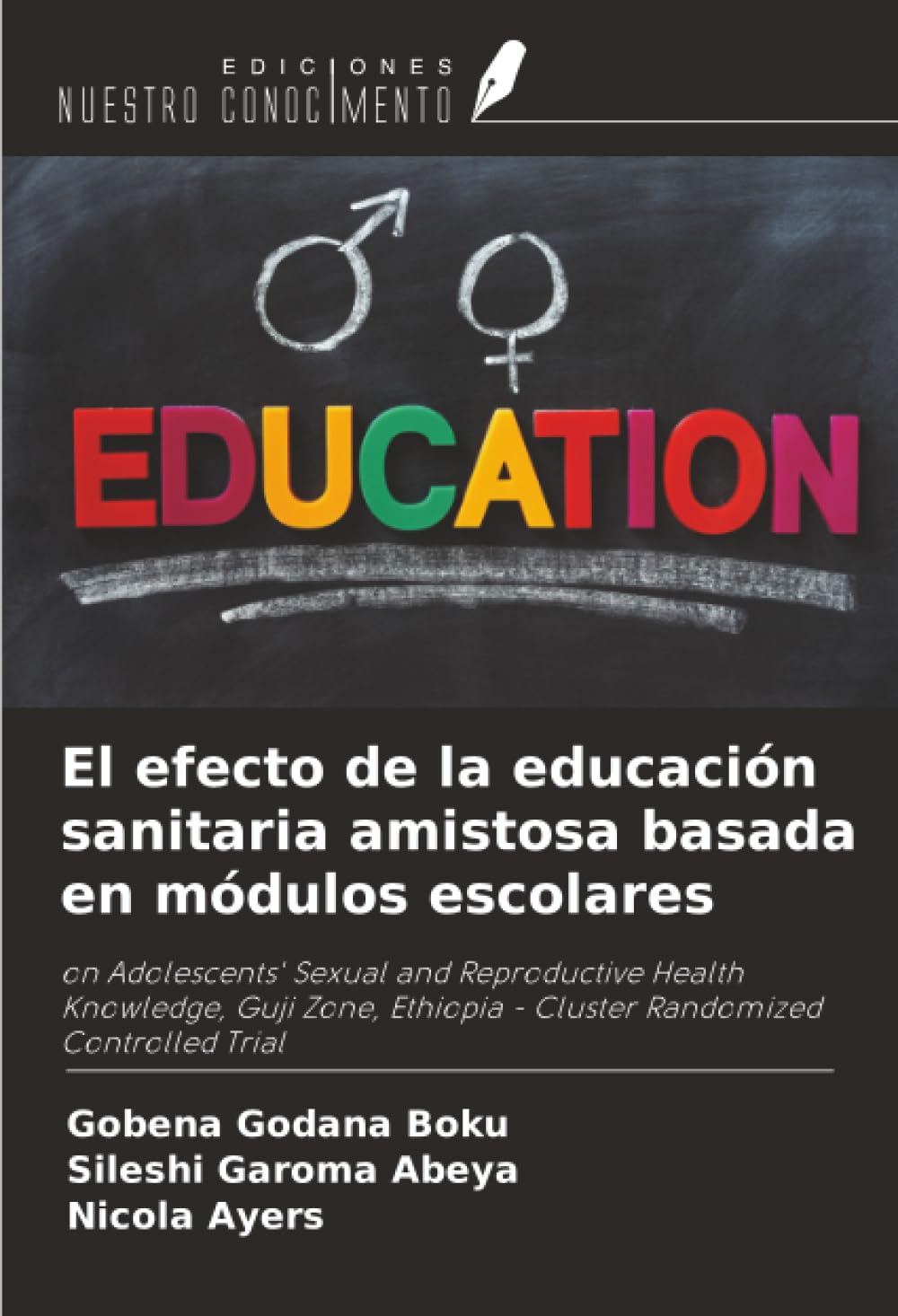 El efecto de la educación sanitaria amistosa basada en módulos escolares: on Adolescents' Sexual and Reproductive Health Knowledge, Guji Zone, Ethiopia - Cluster Randomized Controlled Trial