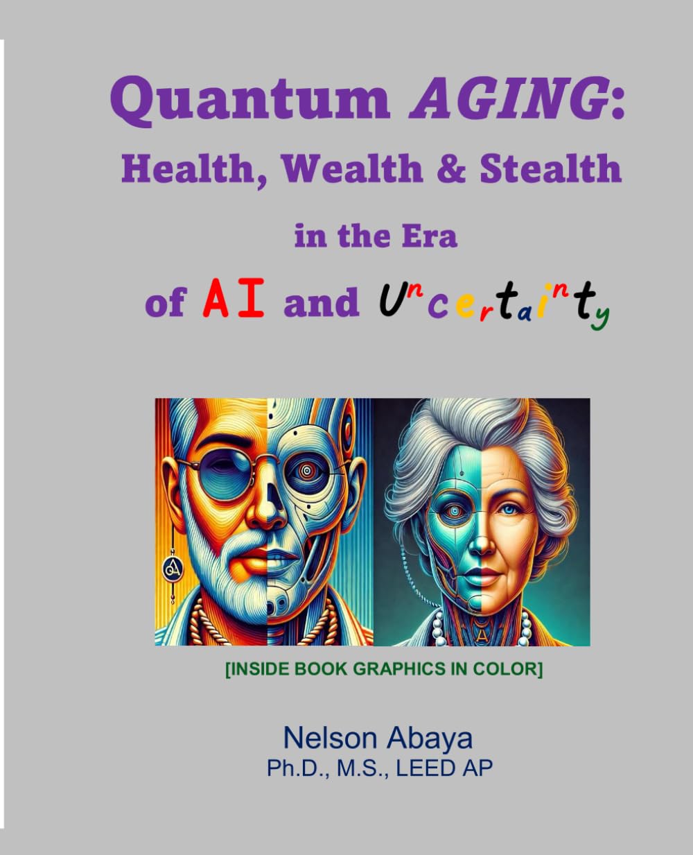 Quantum Aging: Health, Wealth & Stealth in the Era of AI and Uncertainty