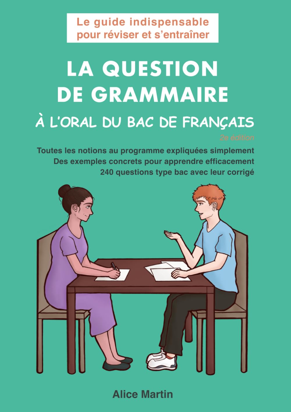 La question de grammaire à l'oral du bac de français: Le guide indispensable pour réviser et s'entraîner
