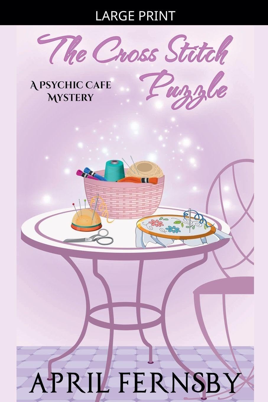 The Cross Stitch Puzzle: 5 (A Psychic Cafe Mystery)