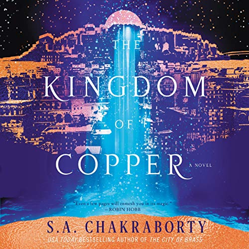 The Kingdom of Copper | S. A. Chakraborty