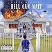Hell Can Wait [Explicit]