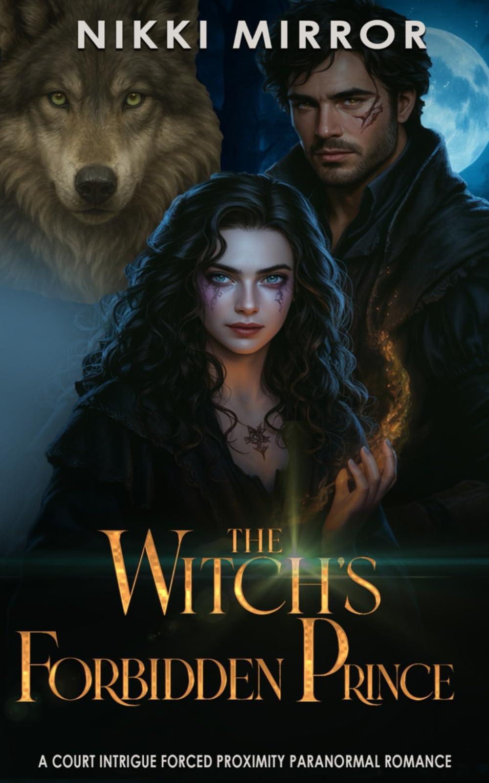 The Witch's Forbidden Prince: A Court Intrigue Force Proximity Paranormal Romance