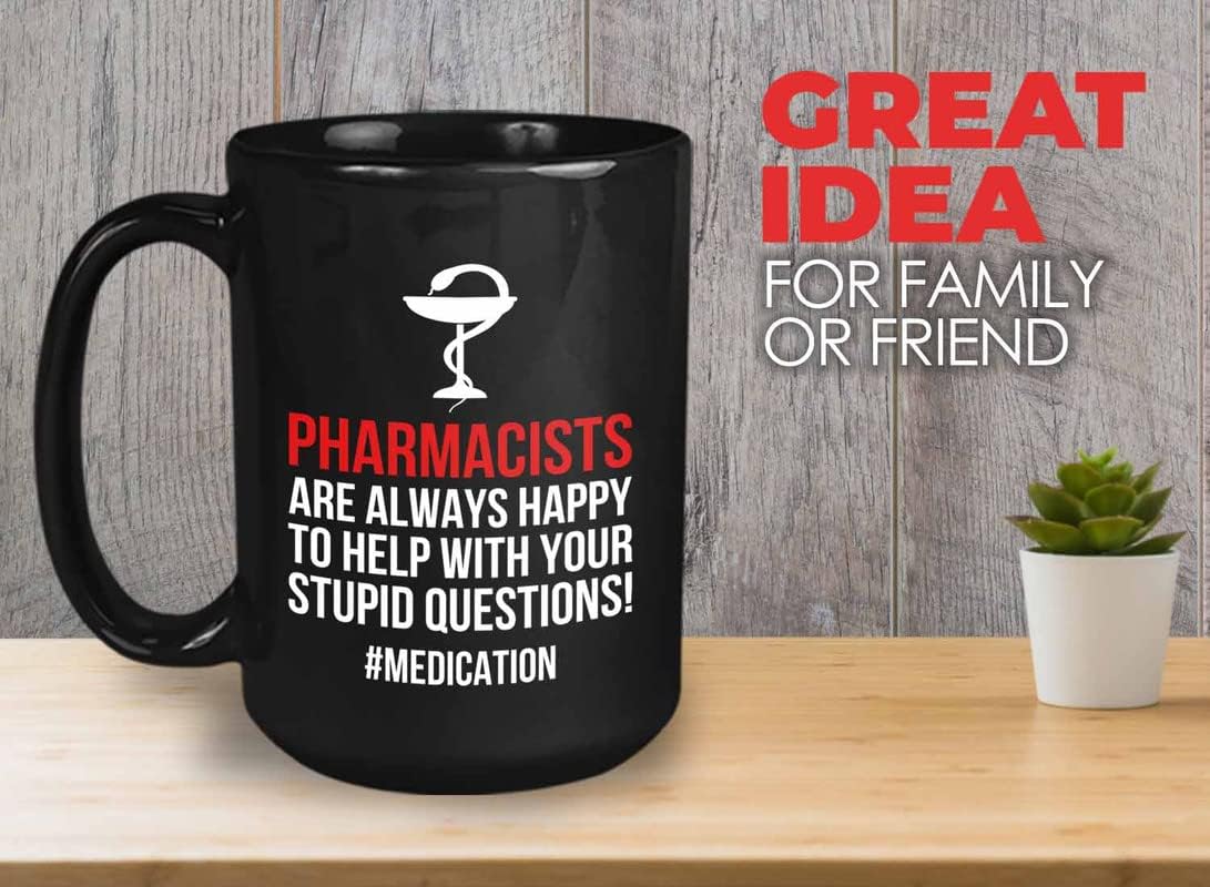Bubble Hugs Pharmacist Coffee Mug 15oz Black - Pharmacists Are Always Happy - Pharmacy Student Graduate Doctor Chemist Aphotecary Herbalist Witty Sarcasm Pill Pusher Hospital