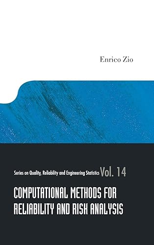 Computational Methods For Reliability And Risk Analysis: 14 (Series on Quality, Reliability and Engineering Statistics)