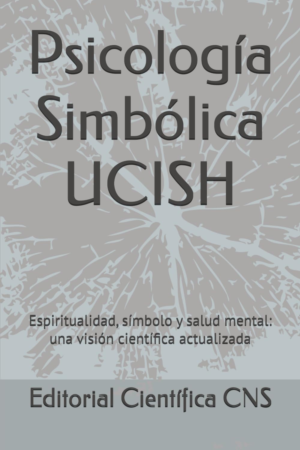 Psicología Simbólica UCISH: Espiritualidad, símbolo y salud mental: una visión científica actualizada