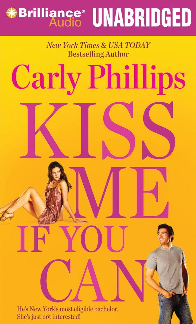 Kiss Me If You Can (Most Eligible Bachelor Series) Phillips, Carly, Slater, Sherri