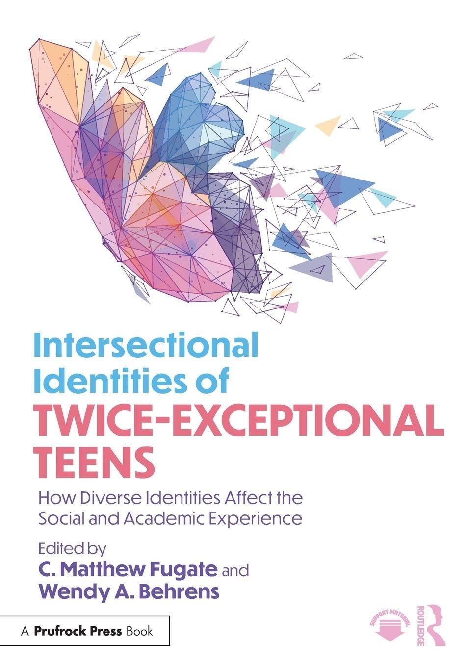 Intersectional Identities of Twice-Exceptional Teens: How Diverse Identities Affect the Social and Academic Experience