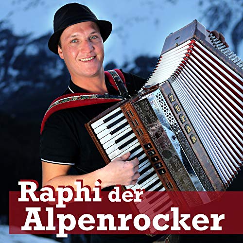 Raphi der Alpenrocker