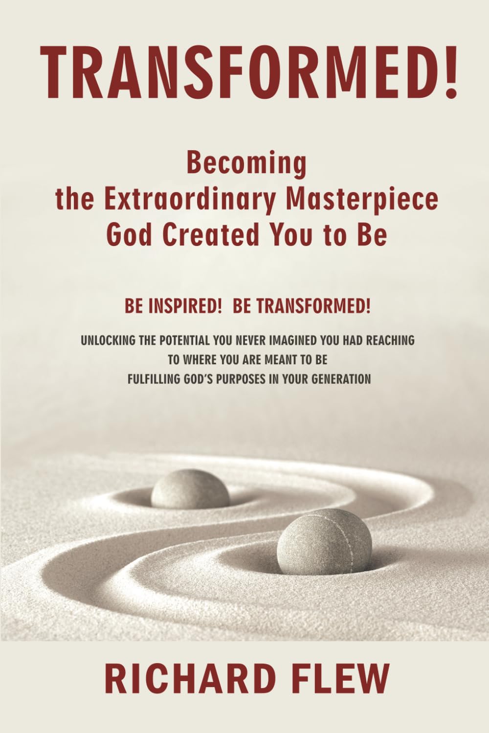TRANSFORMED!: Becoming the Extraordinary Masterpiece God Created You to Be: 1 (TRANSFORMED! - CONNECTED! - FULFILLED!)