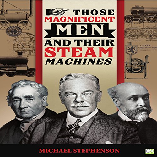 Those Magnificent Men and Their Steam Machines (English Edition)