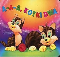 Biblioteczka niedĹşwiadka - A-A-A, kotki dwa [KSIÄĹťKA] 8327414798 Book Cover