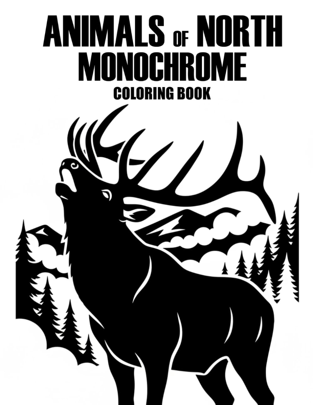 Animals of North America Monochrome Coloring Book: Majestic One-Color Wildlife Designs for Relaxation, Stress Relief, and Mindful Coloring