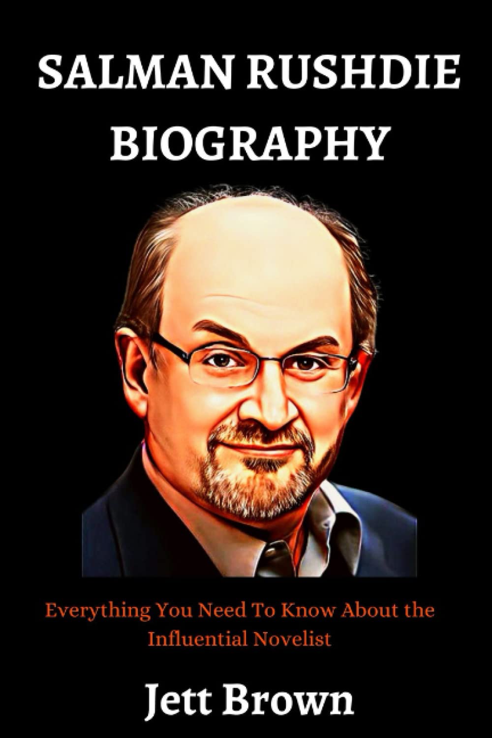SALMAN RUSHDIE BIOGRAPHY: Everything You Need To Know About the Influential Novelist