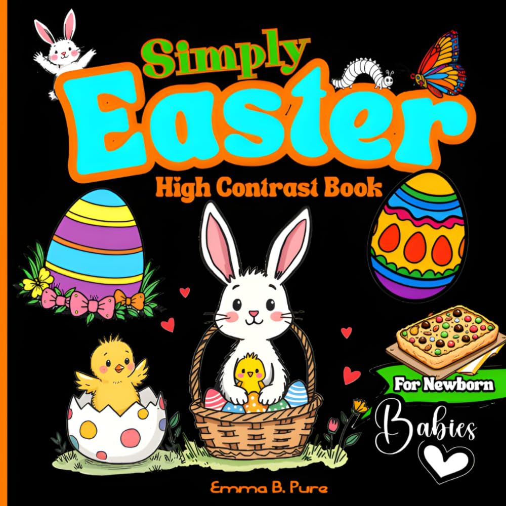 Simply Easter High Contrast Book for Newborn Babies: Black and White Art for Infants: Early Visual and Brain Development for 0-12 Months