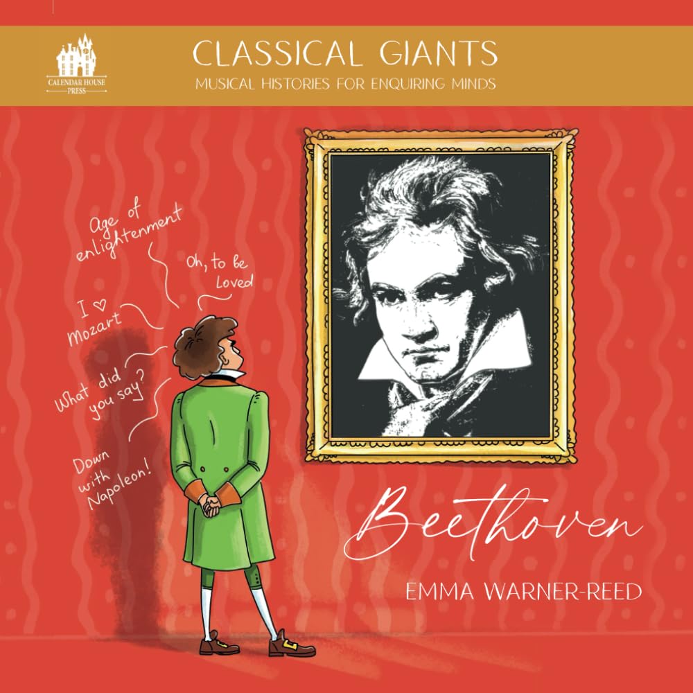 Classical Giants: Beethoven: Musical Histories for Enquiring Minds (Classical Giants: Musical Histories for Enquiring Minds)
