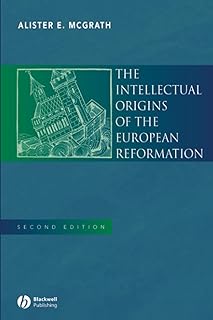 The Intellectual Origins of the European Reformation