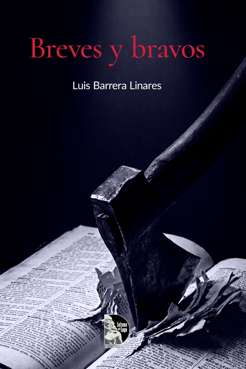 Breves y bravos: Cuentos de Luis Barrera Linares — sátira del mundo literario venezolano y relatos de violencia urbana, el Caracazo y la diáspora, reeditados por Sultana del Lago
