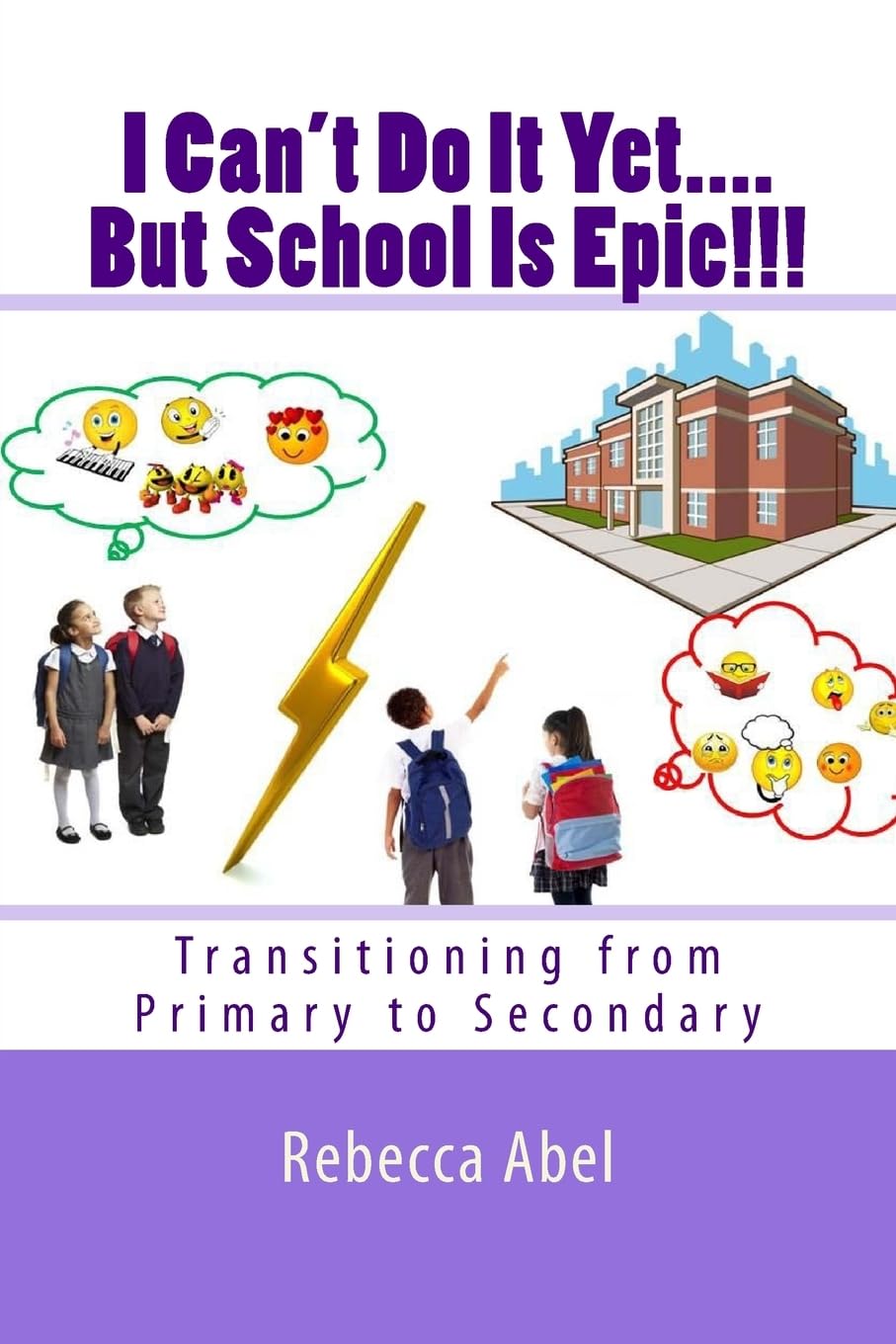 I Can't Do It Yet....But School Is Epic!!!: Transitioning from Primary to Secondary