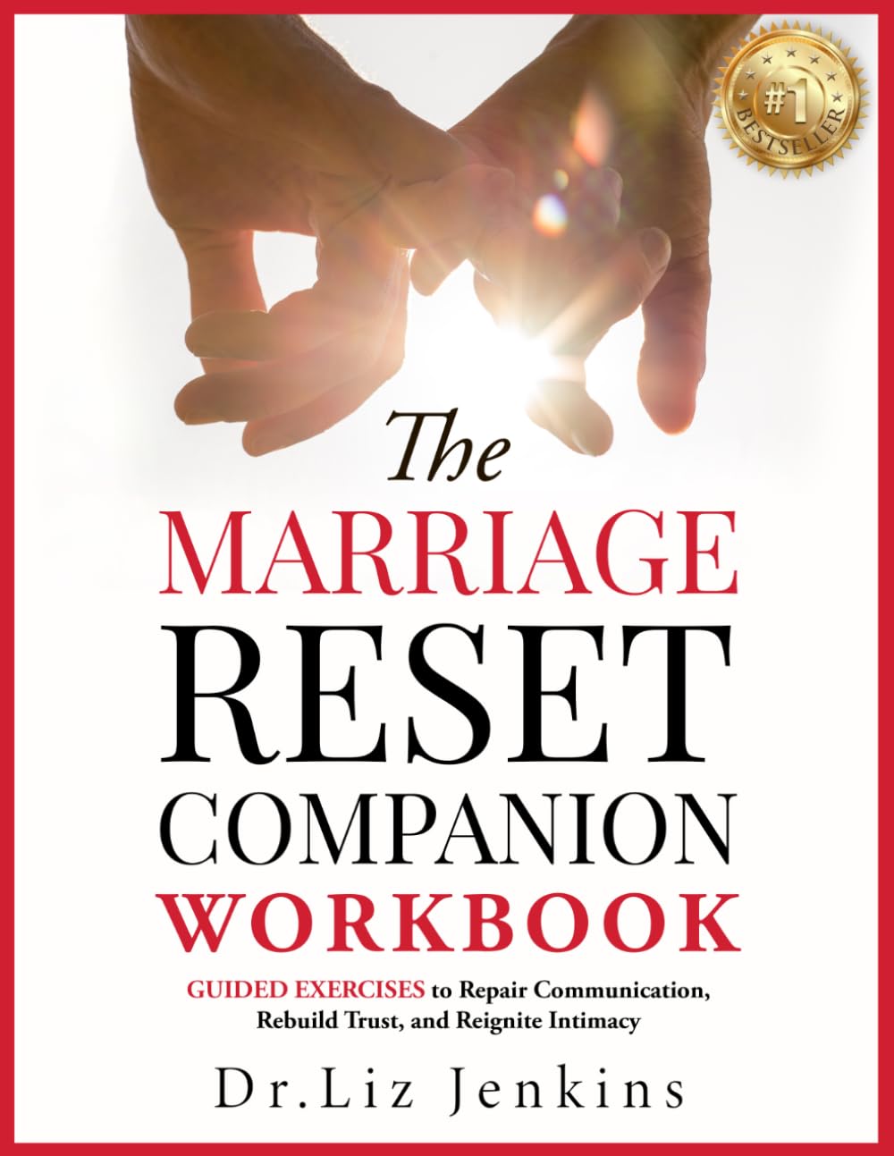 The Marriage Reset Companion Workbook: Guided Exercises to Repair Communication, Rebuild Trust, and Reignite Intimacy (The Relationship Reset Series)
