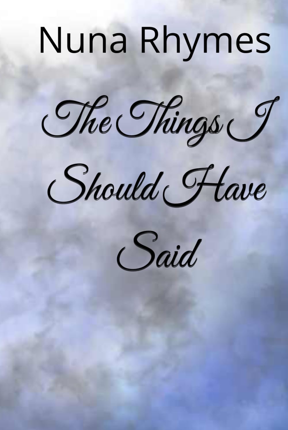 The Things I Should Have Said