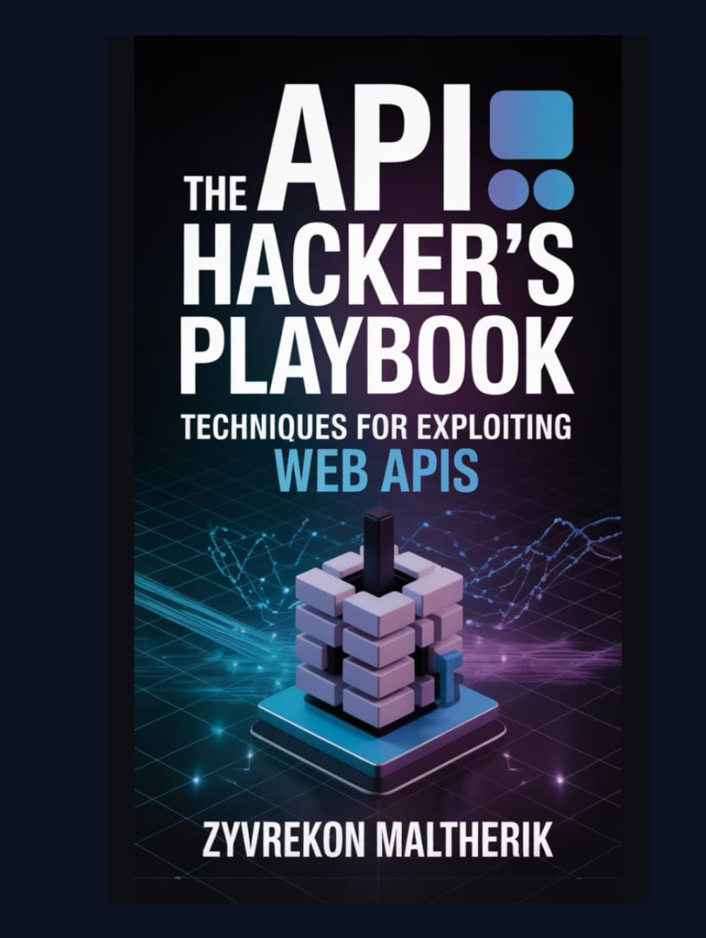 The API Hacker's Playbook: Techniques for Exploiting Web APIs