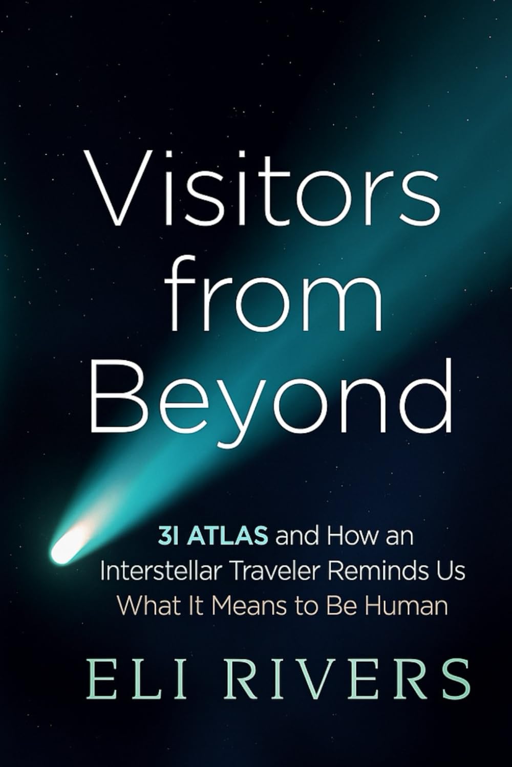 Visitors from Beyond: 3I/ATLAS and How an Interstellar Traveler Reminds Us What It Means to Be Human