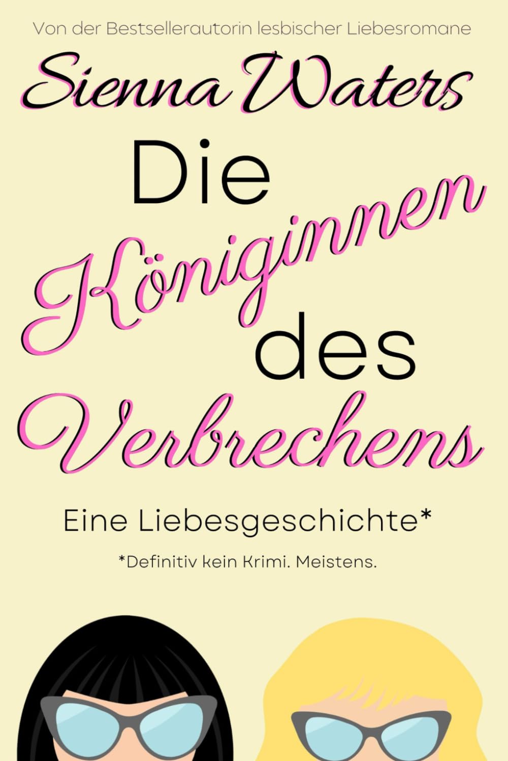 Die Königinnen des Verbrechens: Eine Liebesgeschichte (Die Whitebridge-Reihe)