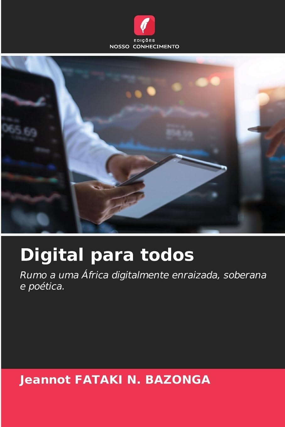 Digital para todos: Rumo a uma África digitalmente enraizada, soberana e poética.