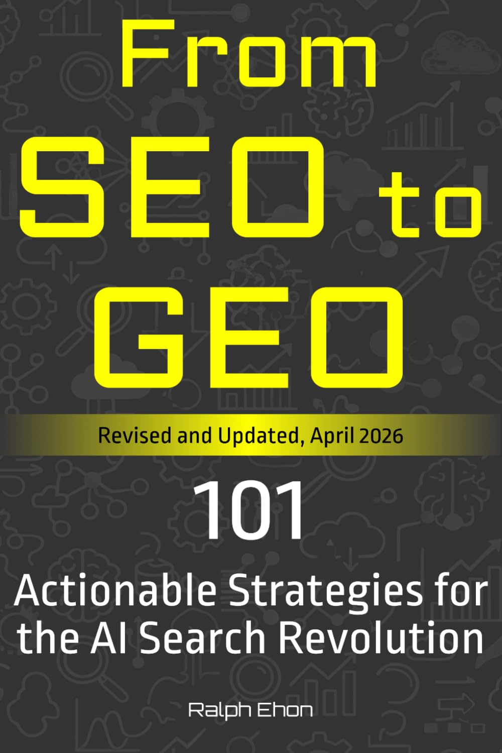 From SEO to GEO: 101 Actionable Strategies for the AI Search Revolution