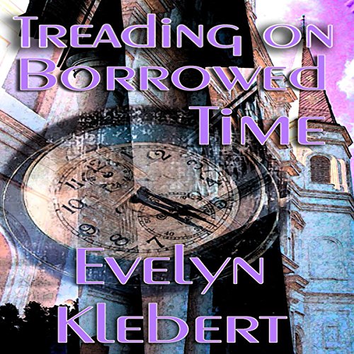 Treading on Borrowed Time Audiobook by Evelyn Klebert