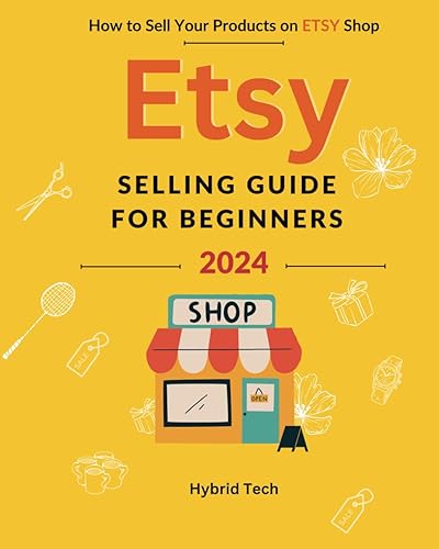 Etsy Selling Guide for Beginners 2024: How to Sell Your Products on ETSY Shop