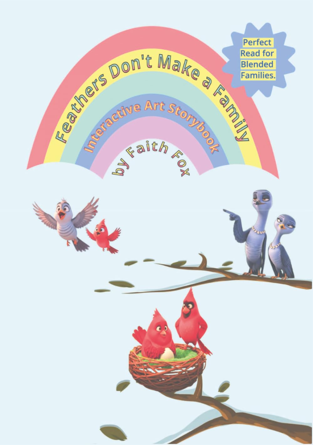Feathers Don't Make a Family ~ Perfect Read for Blended Families ~ Interactive Art Storybook Edition: An Adoption Tale of Unexpected Belonging: With ... and Mystery Color-by-Number Woodland Reveals