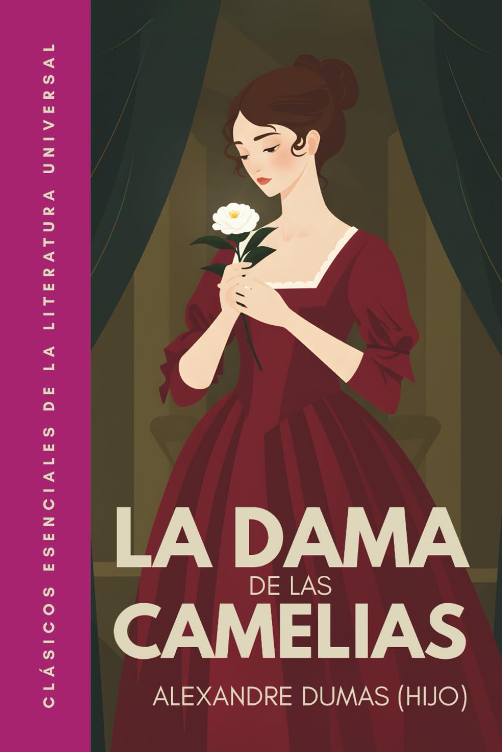 La dama de las camelias: Traducción literal del original. Versión íntegra. Edición ilustrada