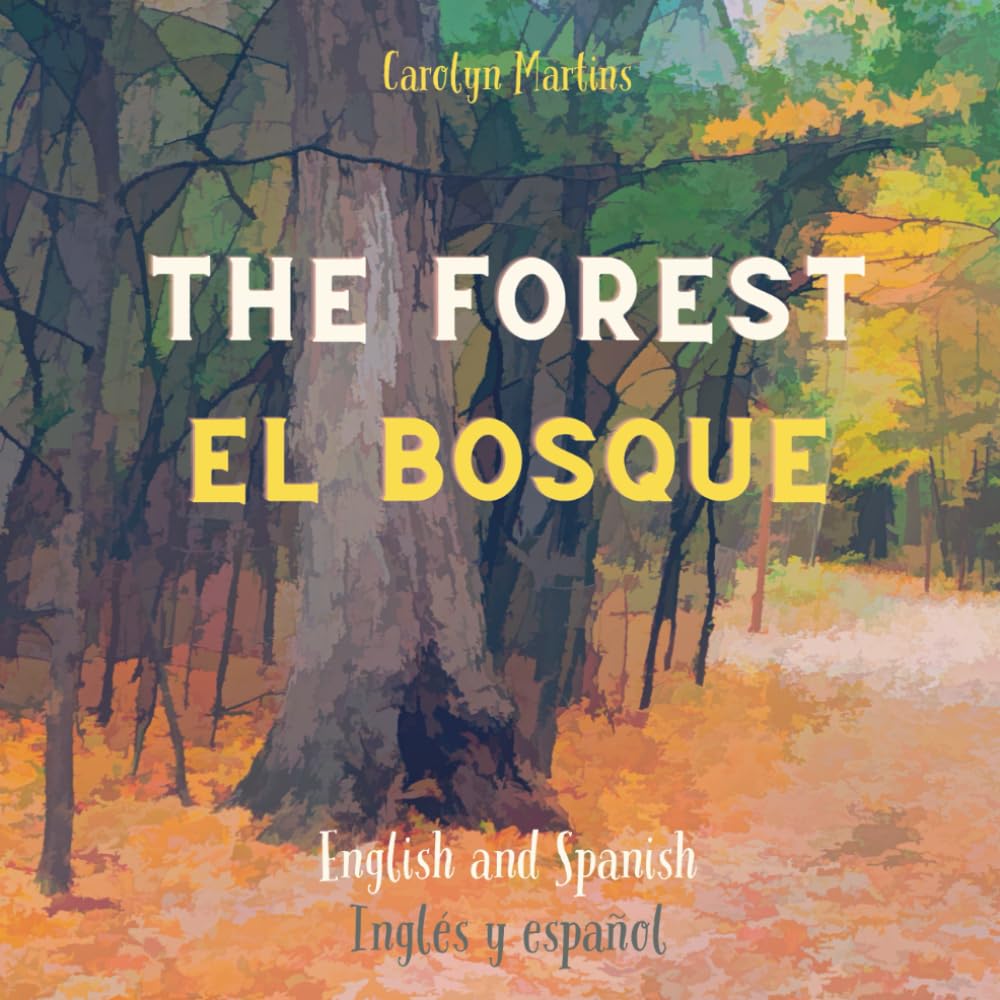 The Forest / El Bosque: A Bilingual Picture Book