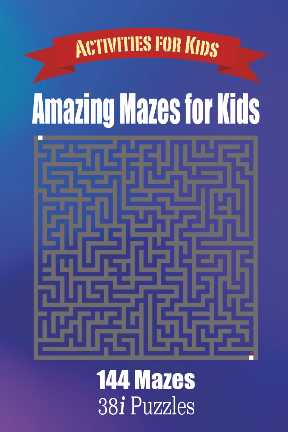 Amazing Mazes for Kids: 144 Mind-Bending Adventures!