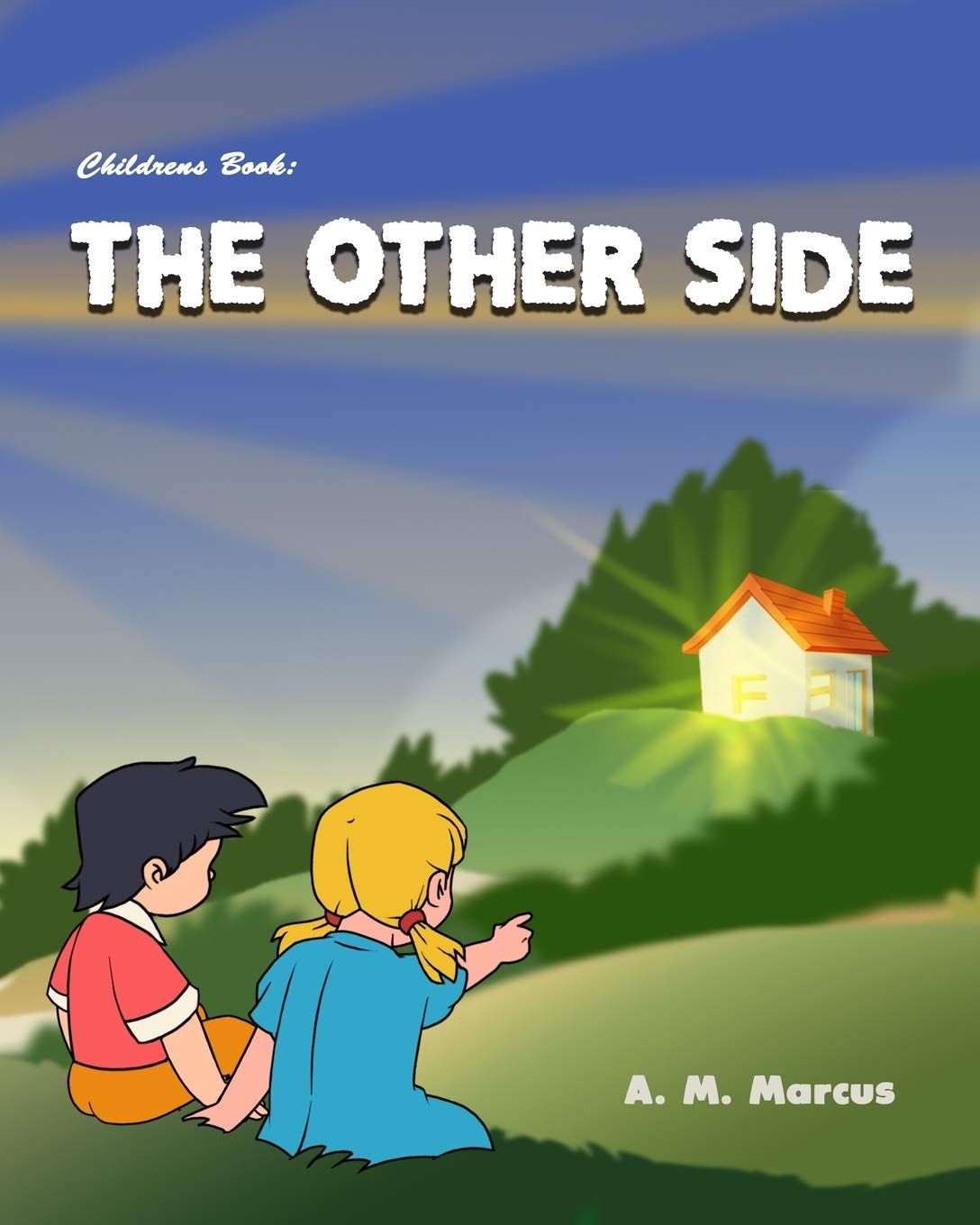 Children's Book: The Other Side: Children's Picture Book On Being Grateful: 1 (Books about Gratitude)
