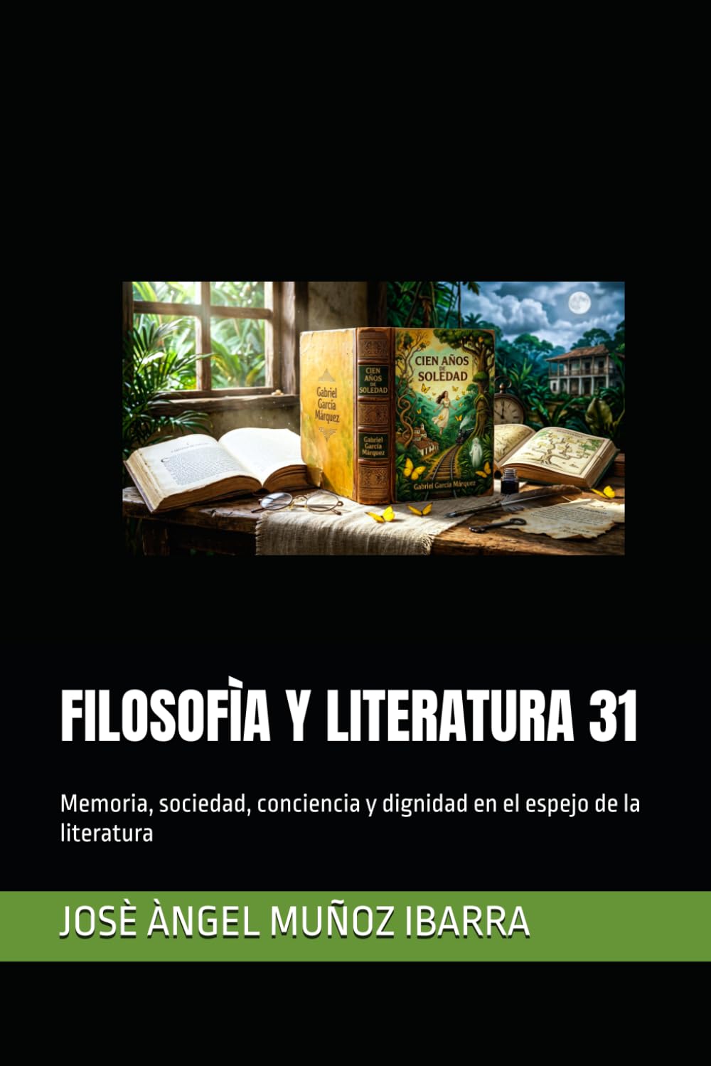 FILOSOFÌA Y LITERATURA 31: Memoria, sociedad, conciencia y dignidad en el espejo de la literatura