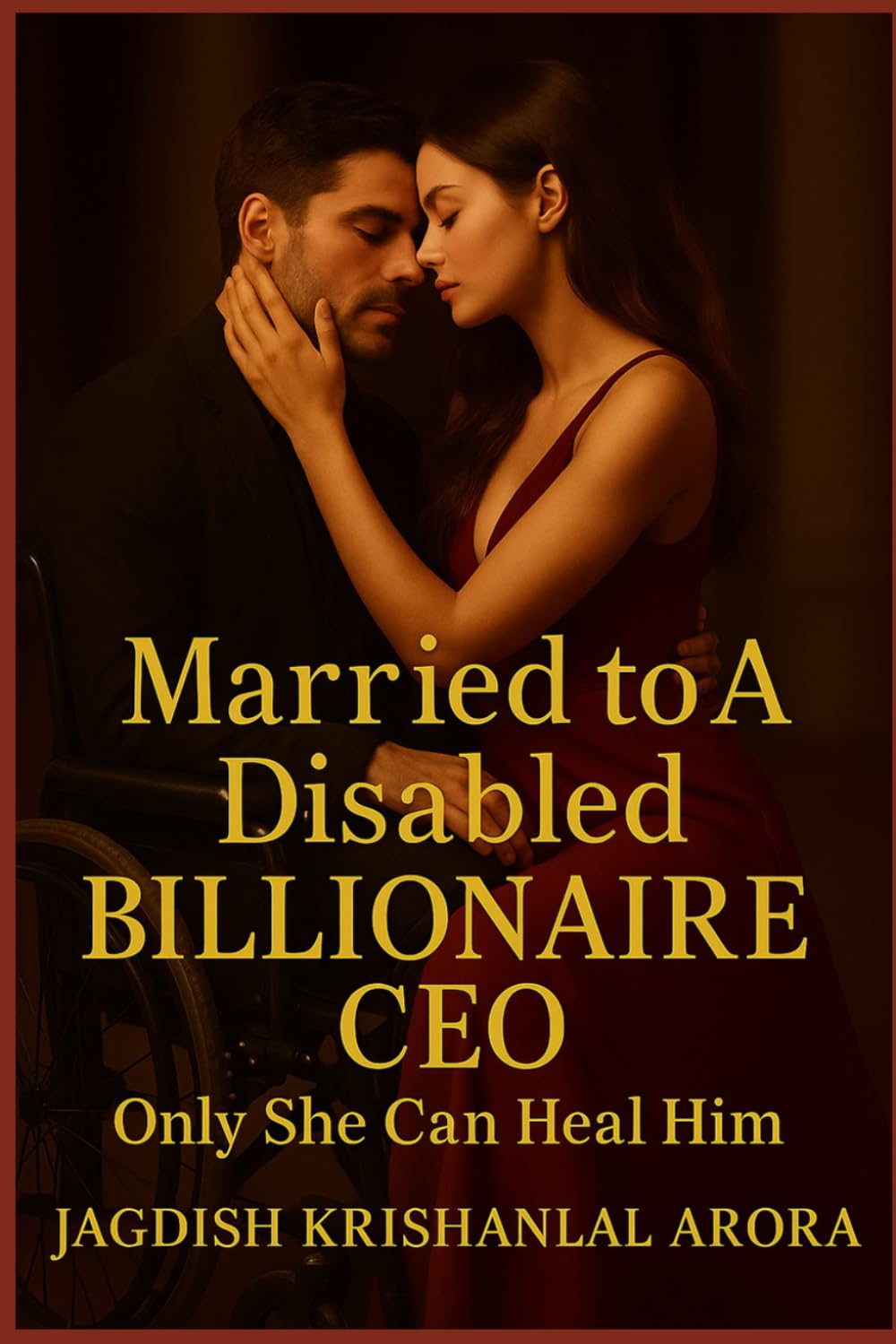 Married to A Disabled Billionaire CEO: Only She Can Heal Him